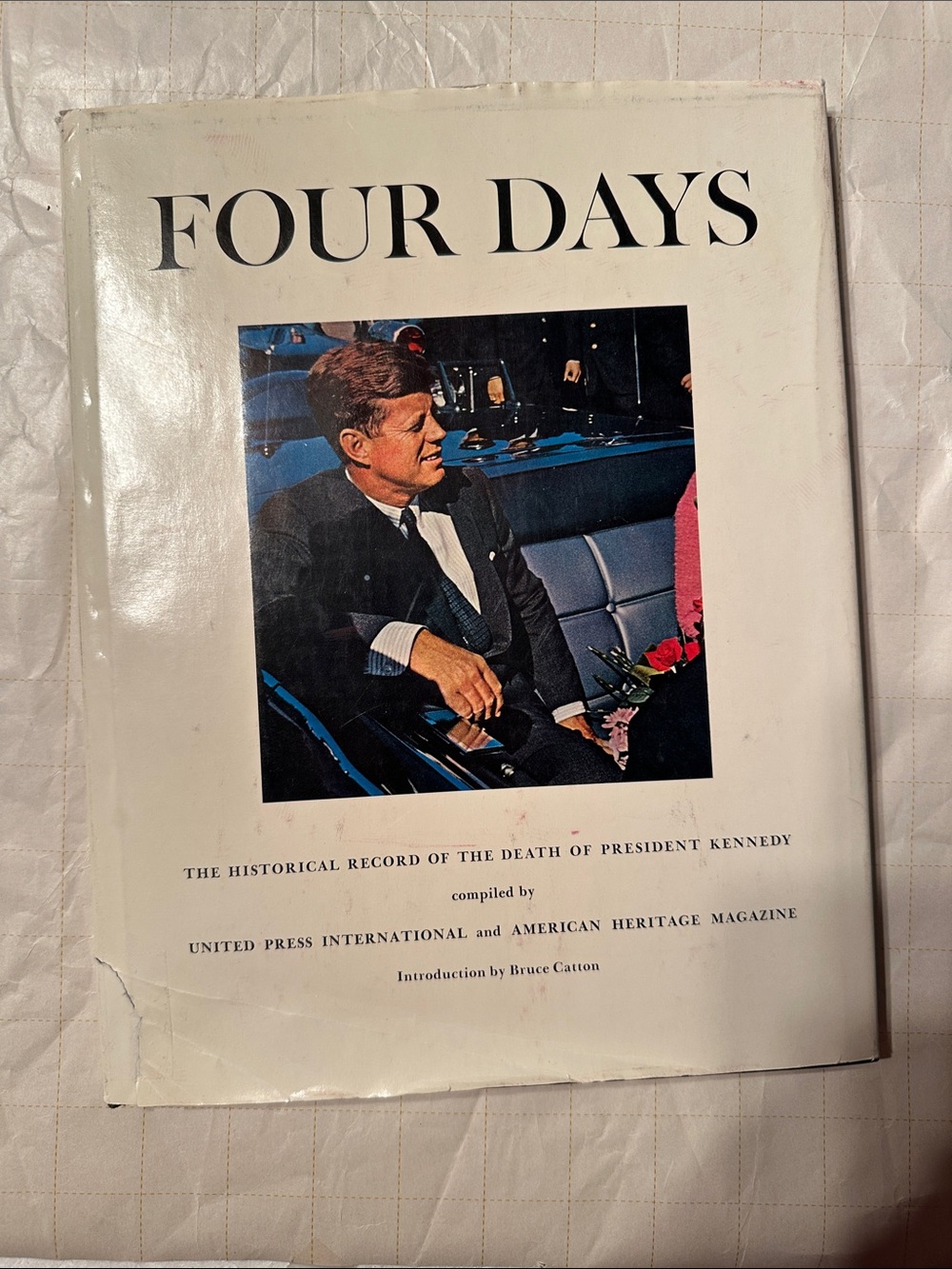 “Four Days” The Historical Record of the Death of President Kennedy